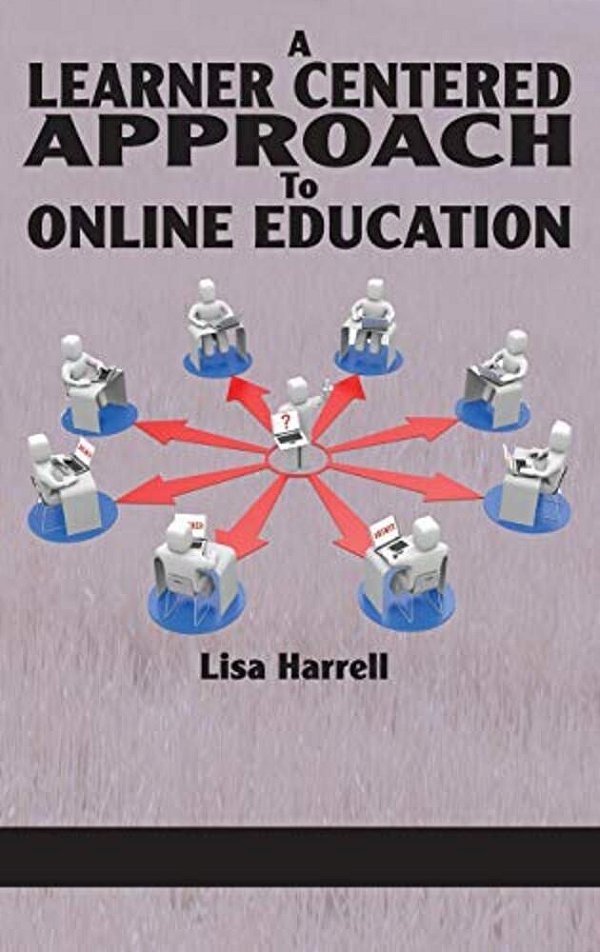 A Learner Centered Approach To Online Education-..