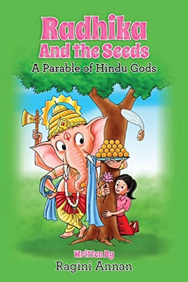Radhika And The Seeds: A Parable Of Hindu Gods-..