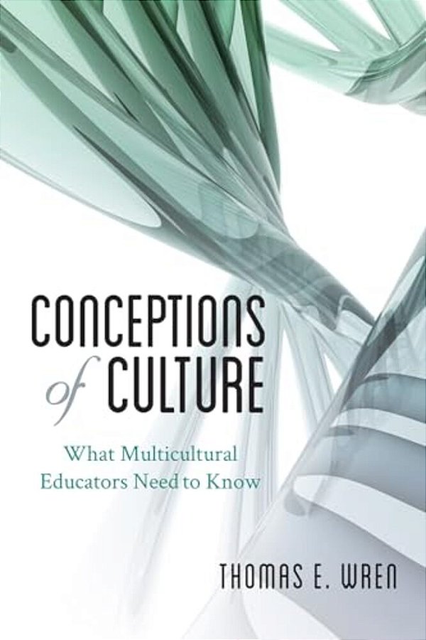 Conceptions Of Culture: What Multicultural Educators Need To Know-..