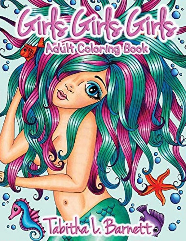 Girls Girls Girls: Adult Coloring Book-..