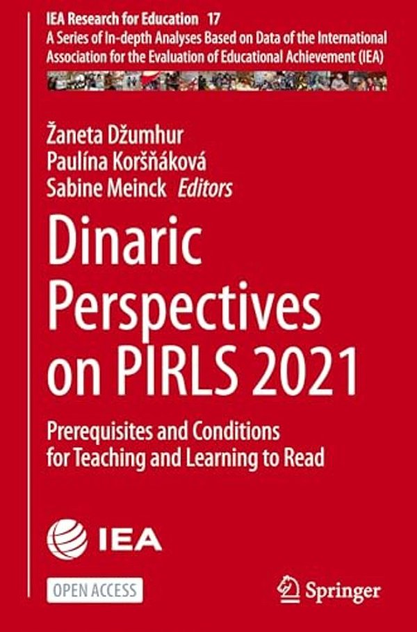 Dinaric Perspectives On Pirls 2021: Prerequisites And Conditions For Teaching And Learning To Read-..