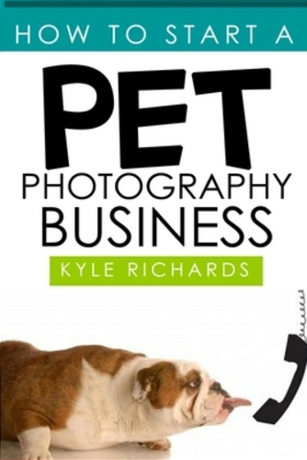 How To Start A Pet Photography Business-..