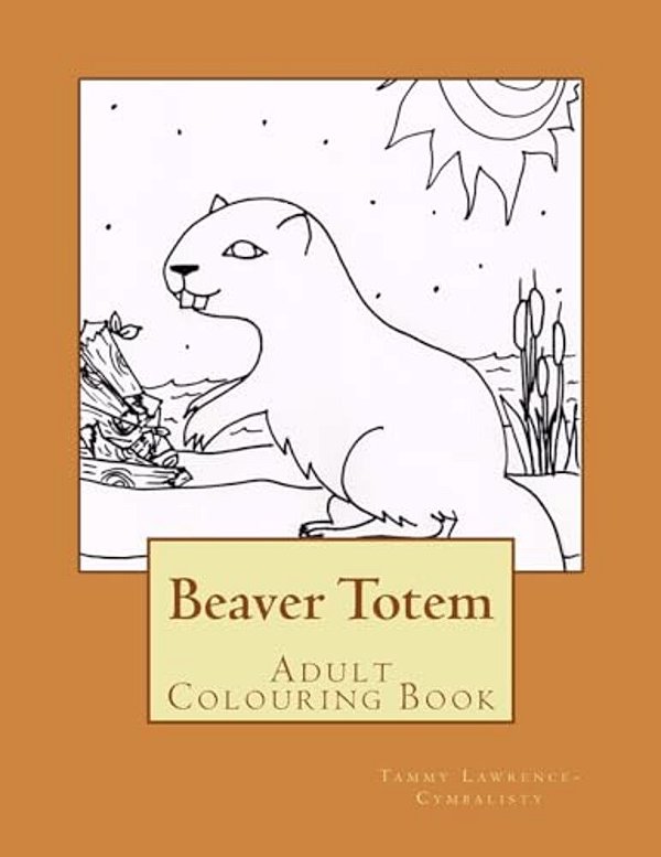 Beaver Totem: Adult Colouring Book-..