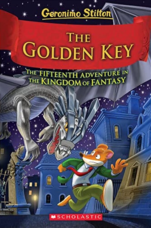 The Golden Key (Geronimo Stilton And The Kingdom Of Fantasy #15)-..