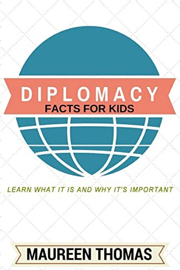 Diplomacy Facts For Kids: Learn What It Is And Why It's Important-..