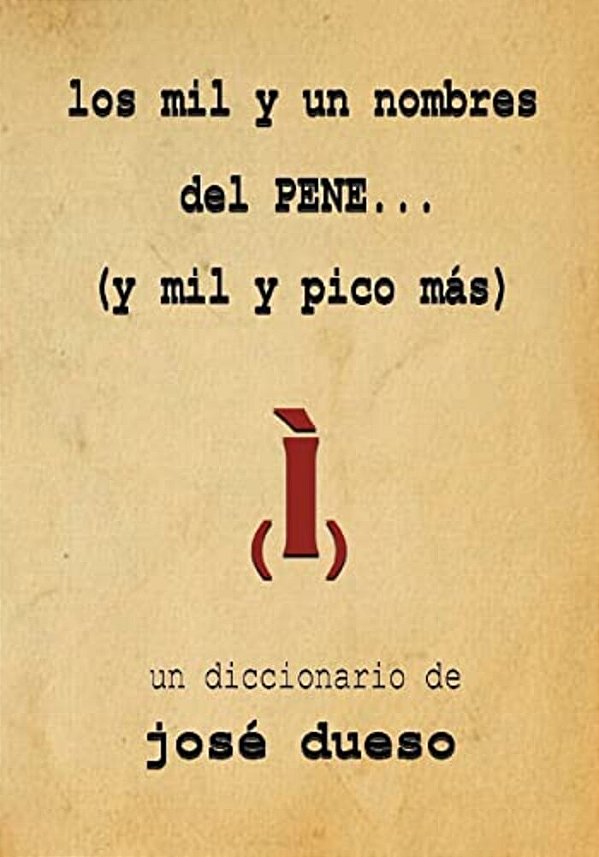 Los Mil Y Un Nombres Del Pene... Y Mil Y Pico Más-..