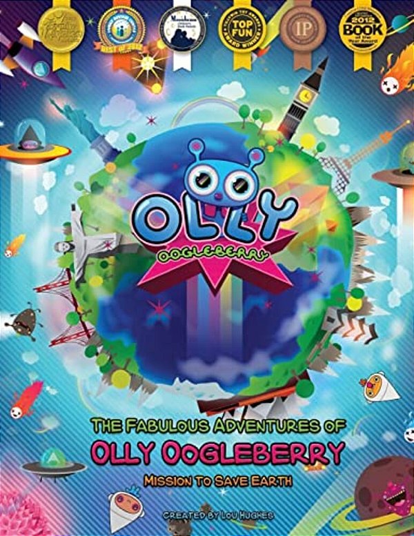 The Fabulous Adventures Of Olly Oogleberry: Mission To Save Earth-..