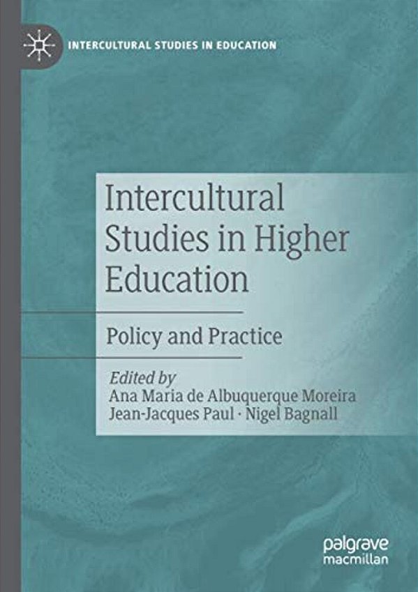 Intercultural Studies In Higher Education: Policy And Practice-..