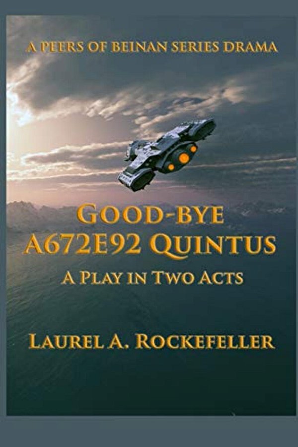 Good-Bye A672e92 Quintus: A Play In Two Acts-..
