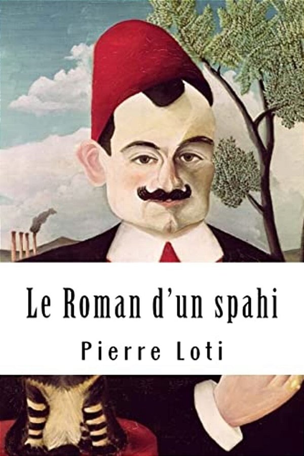 Le Roman D'Un Spahi-..