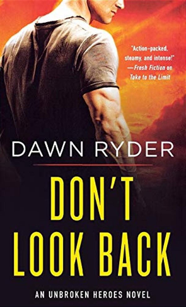Don't Look Back: An Unbroken Heroes Novel-..