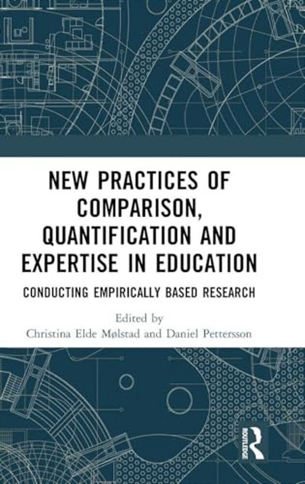New Practices Of Comparison, Quantification And Expertise In Education: Conducting Empirically Based Research-..