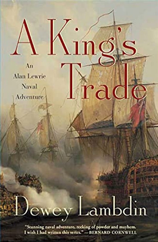 A King's Trade: An Alan Lewrie Naval Adventure-..