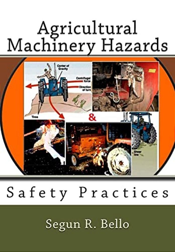 Agricultural Machinery Hazards: Safety Practices-..
