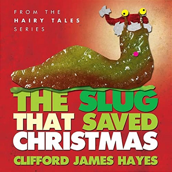 The Slug That Saved Christmas-..