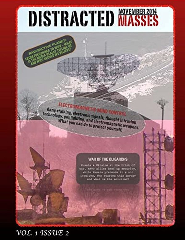 Distracted Masses Vol. 1 Issue 2: Exploring Myth, Deception, And Distraction In The Media Underworld. -..