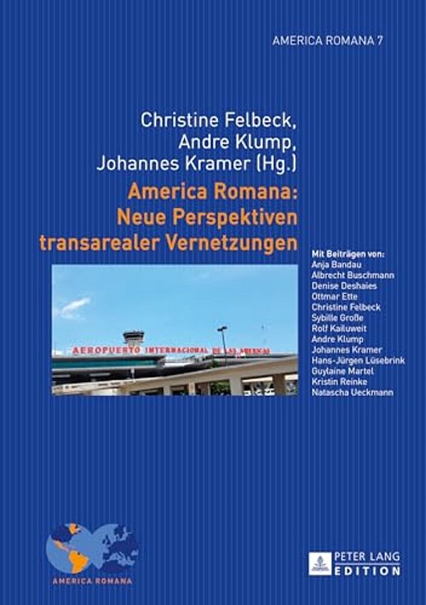 America Romana: Neue Perspektiven Transarealer Vernetzungen-..