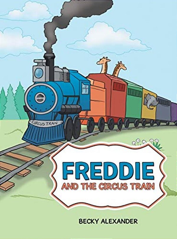 Freddie And The Circus Train-..
