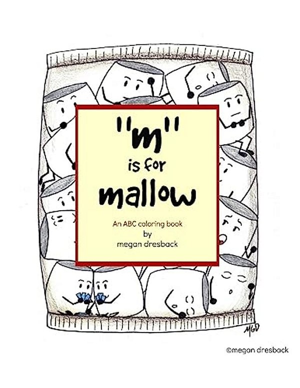 M Is For Mallow: An Abc Coloring Book-..