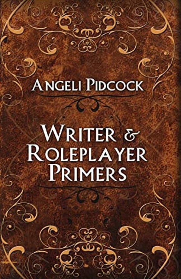 Writer & Role-Player Primers: Character Development And Author Musings-..