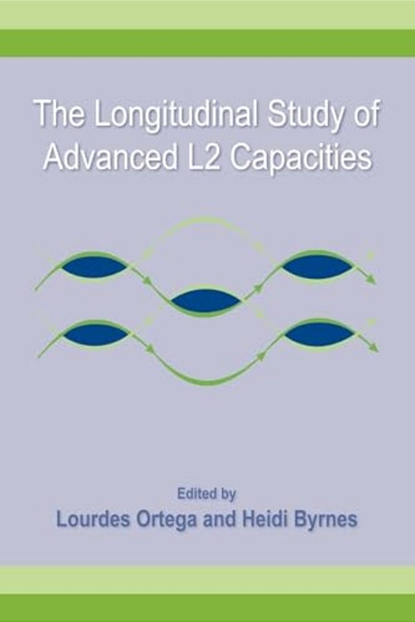 The Longitudinal Study Of Advanced L2 Capacities-..