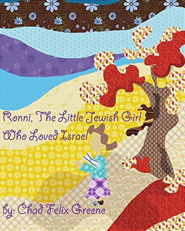 Ronni, The Little Jewish Girl Who Loved Israel: Storybook Edition-..