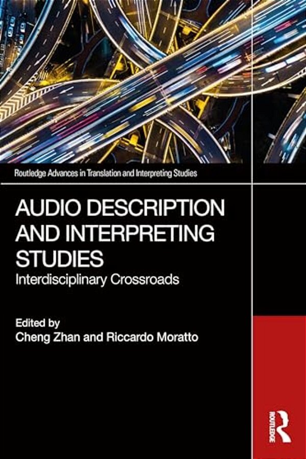 Audio Description And Interpreting Studies: Interdisciplinary Crossroads-..