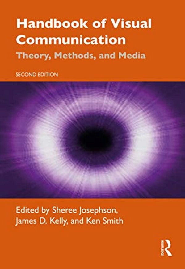 Handbook Of Visual Communication: Theory, Methods, And Media-..