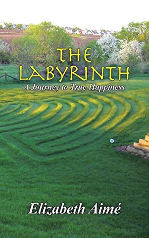 The Labyrinth: A Journey To True Happiness-..