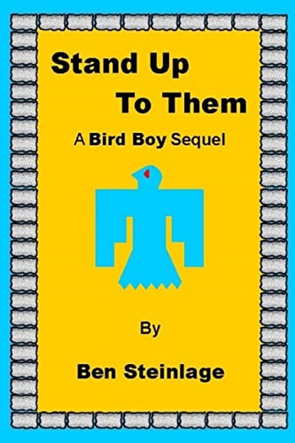 Stand Up To Them: A Bird Boy Sequel-..