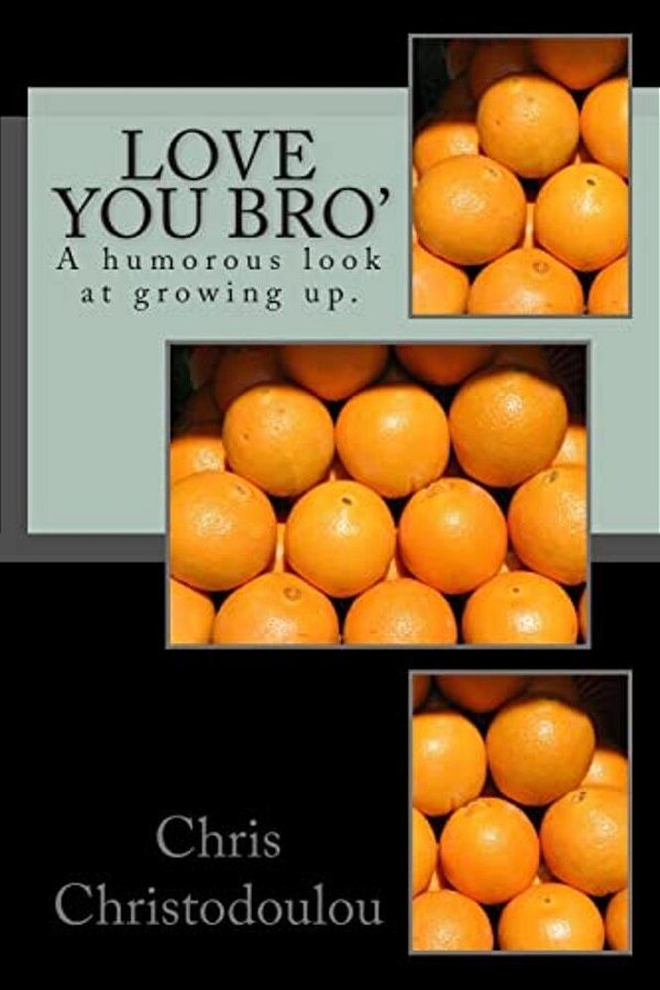Love You Bro': A Humorous Look At Growing Up. -..