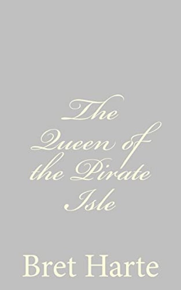 The Queen Of The Pirate Isle-..