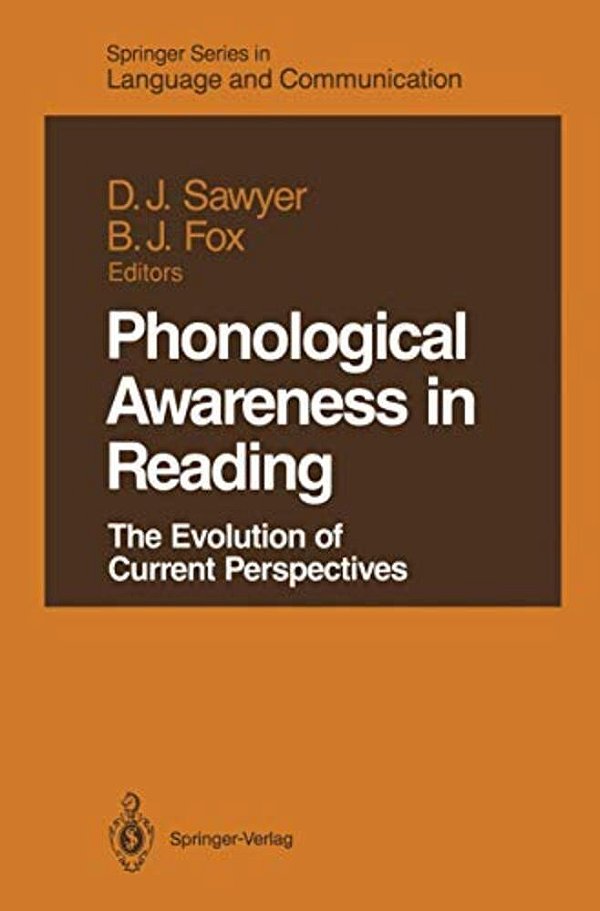 Phonological Awareness In Reading: The Evolution Of Current Perspectives-..
