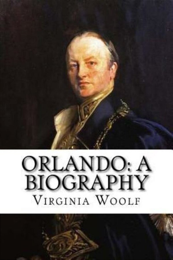 Orlando: A Biography Virginia Woolf-..