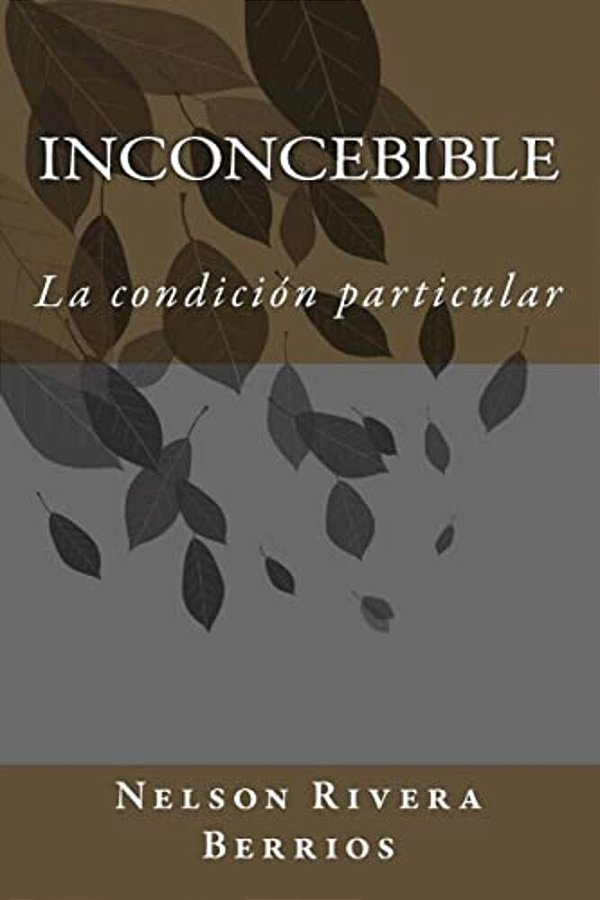 Inconcebible: La Condicion Particular-..