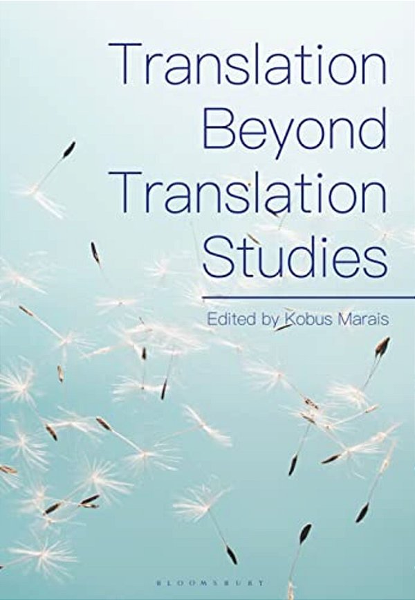 Translation Beyond Translation Studies-..
