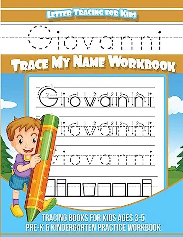 Giovanni Letter Tracing For Kids Trace My Name Workbook: Tracing Books For Kids Ages 3 - 5 Pre-k & Kindergarten Practice Workbook-..