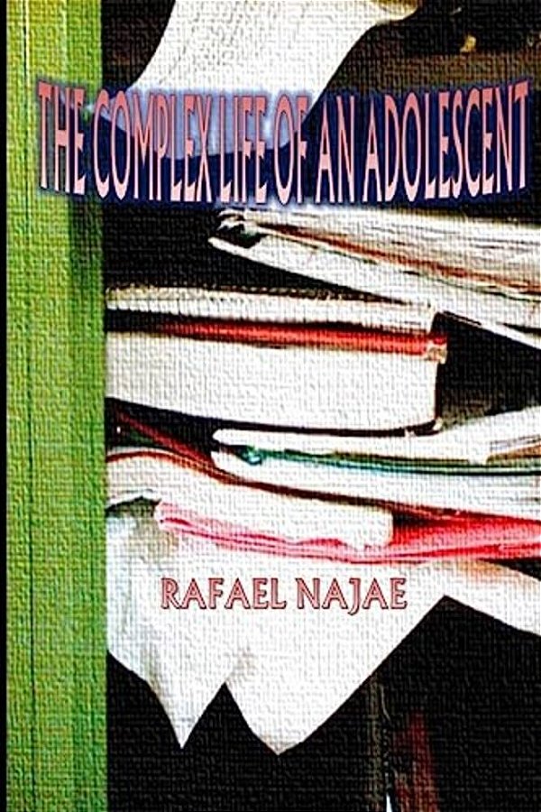 The Complex Life Of An Adolescent-..