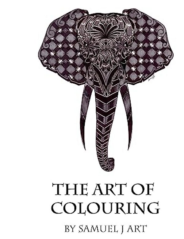 The Art Of Colouring: By Samuel J Art-..