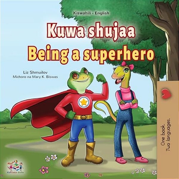 Being A Superhero (Swahili English Bilingual Children's Book)-..