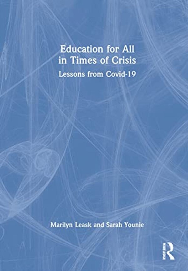 Education For All In Times Of Crisis: Lessons From Covid-19-..