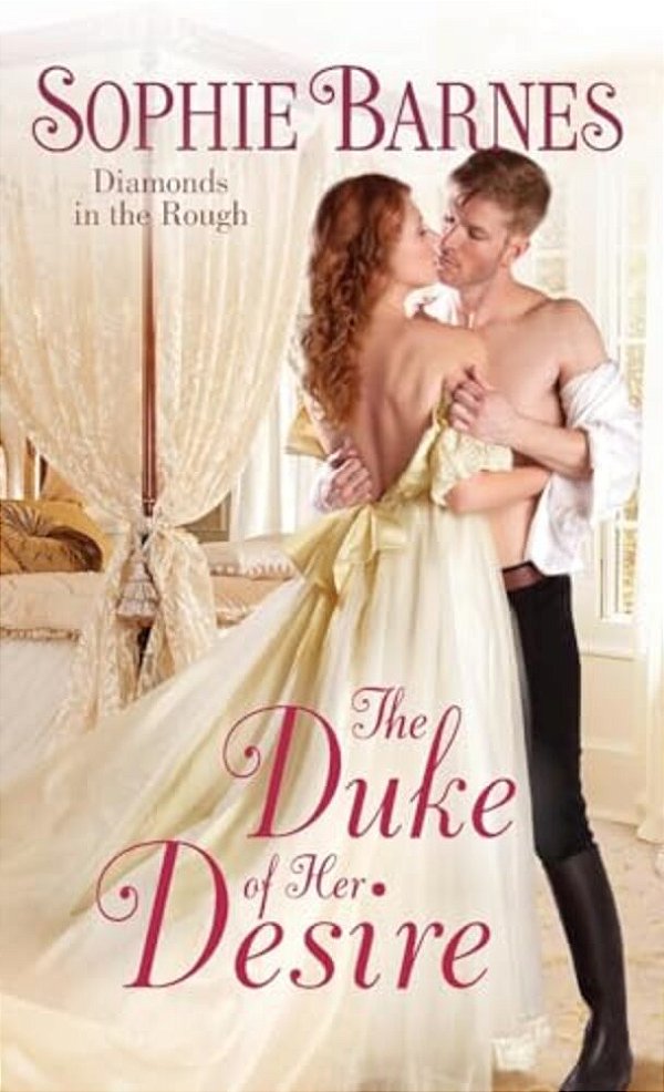 The Duke Of Her Desire: Diamonds In The Rough-..