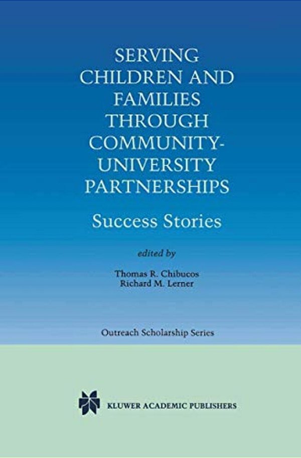 Serving Children And Families Through Community-University Partnerships: Success Stories-..
