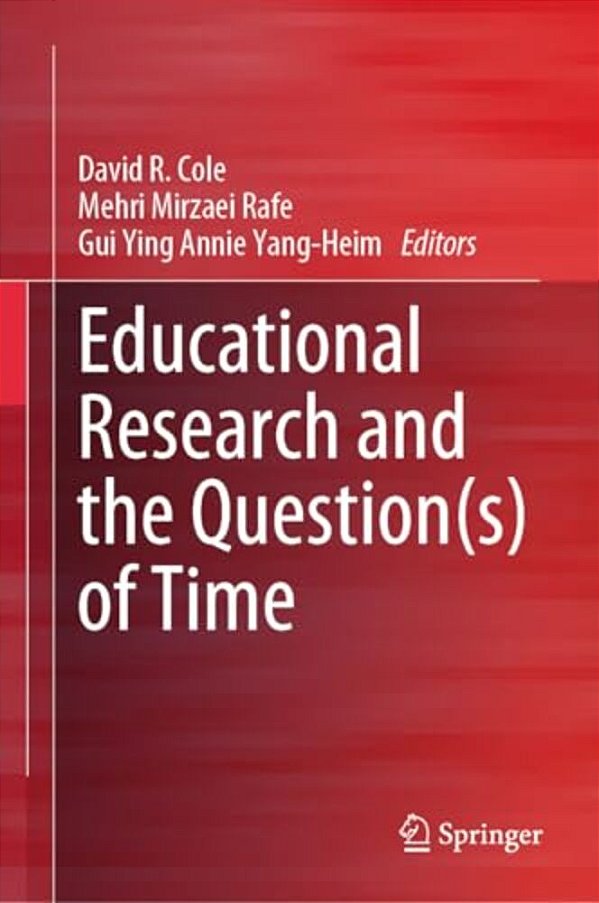 Educational Research And The Question(s) Of Time-..