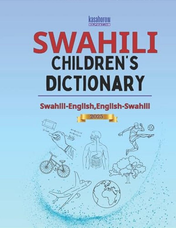 Swahili Children's Dictionary: Illustrated Swahili-English, English-Swahili-..
