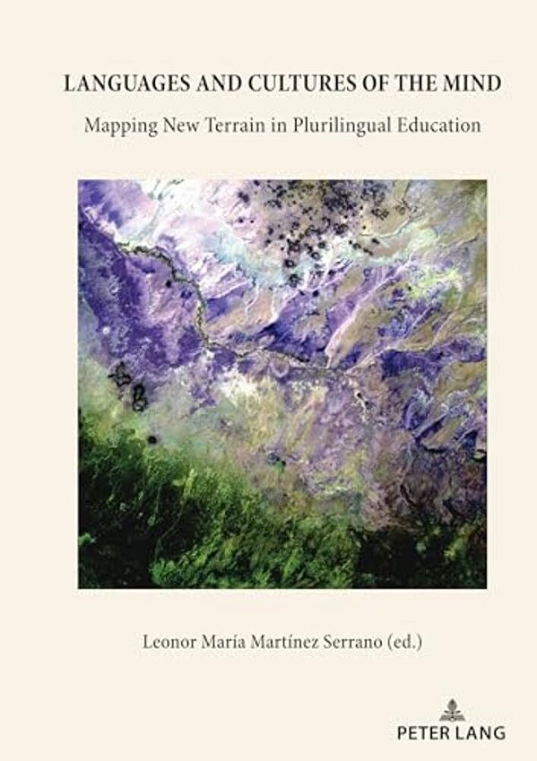 Languages And Cultures Of The Mind: Mapping New Terrain In Plurilingual Education-..