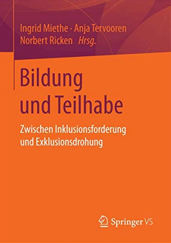 Bildung Und Teilhabe: Zwischen Inklusionsforderung Und Exklusionsdrohung-..