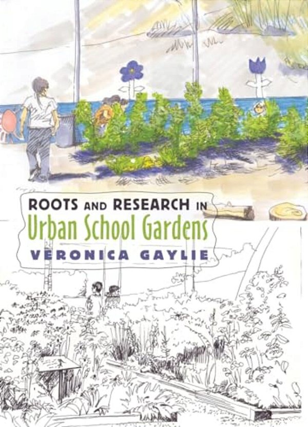 Roots And Research In Urban School Gardens-..