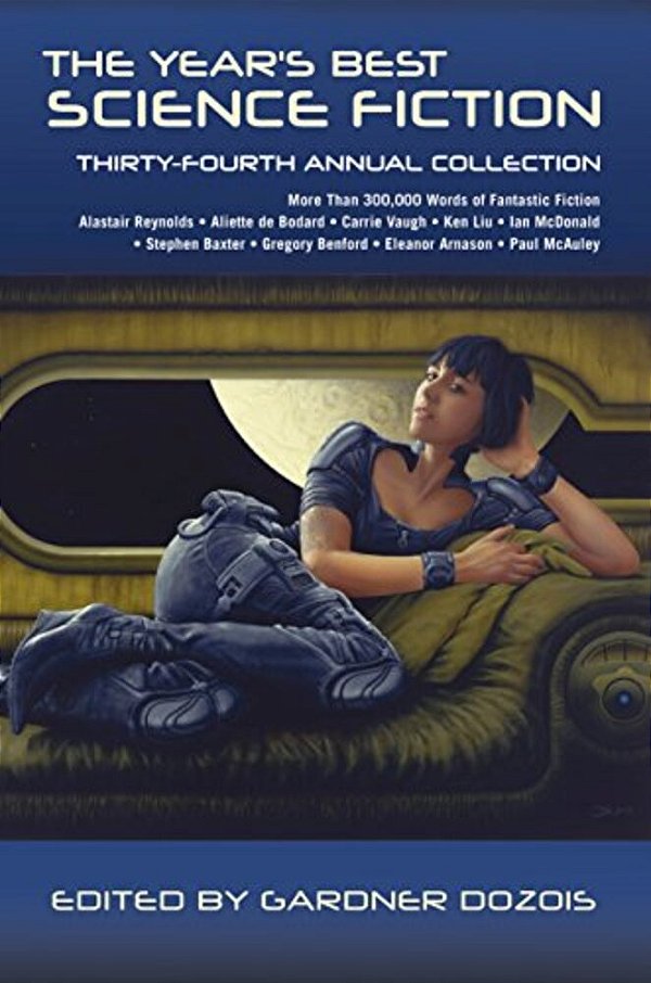 The Year's Best Science Fiction: Thirty-Fourth Annual Collection-..