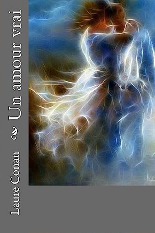 Un Amour Vrai: Nouvelle-..